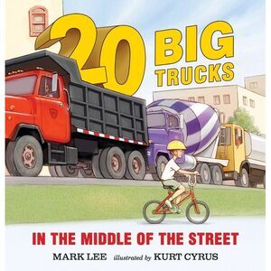 Twenty Big Trucks in the Middle of the Street -- Mark Lee